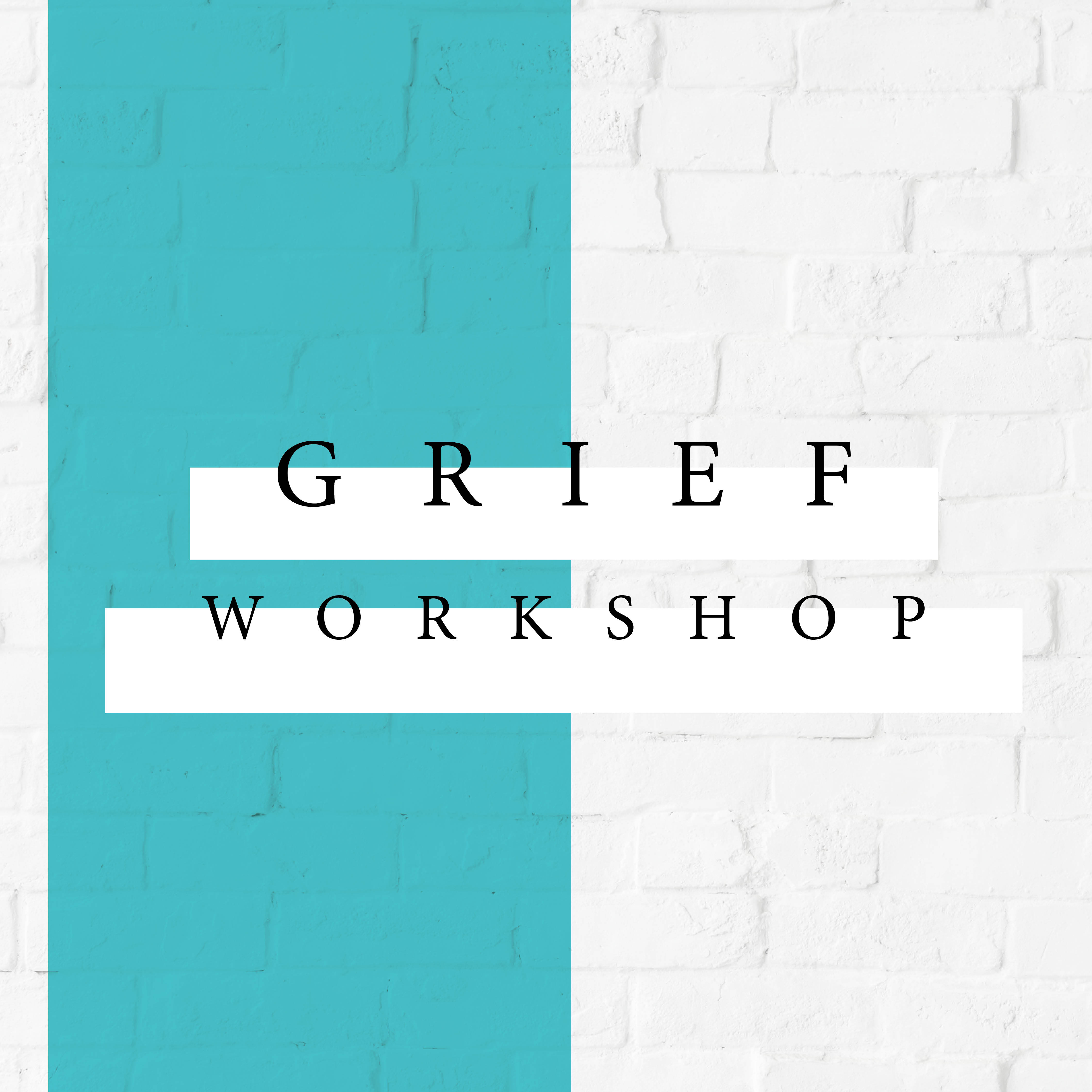Grief Workshop