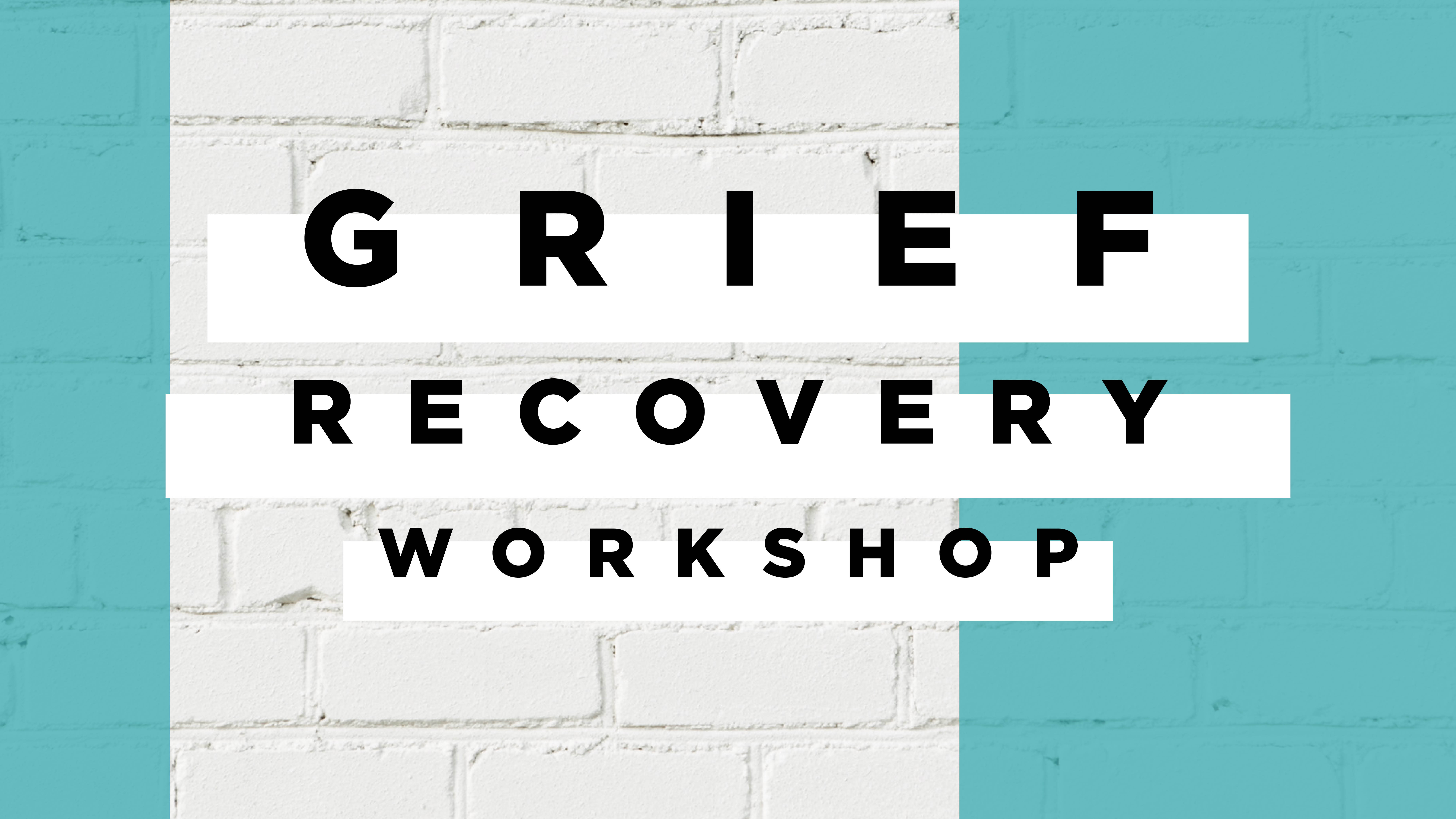 Grief Recovery Workshop